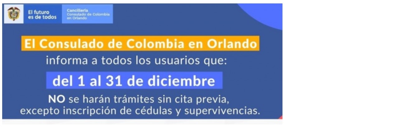 Consulado de Colombia en Orlando informa que del 1 al 31 de diciembre se requiere cita para los trámites