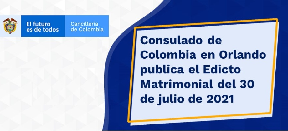 Consulado de Colombia en Orlando publica el Edicto Matrimonial del 31 de julio 